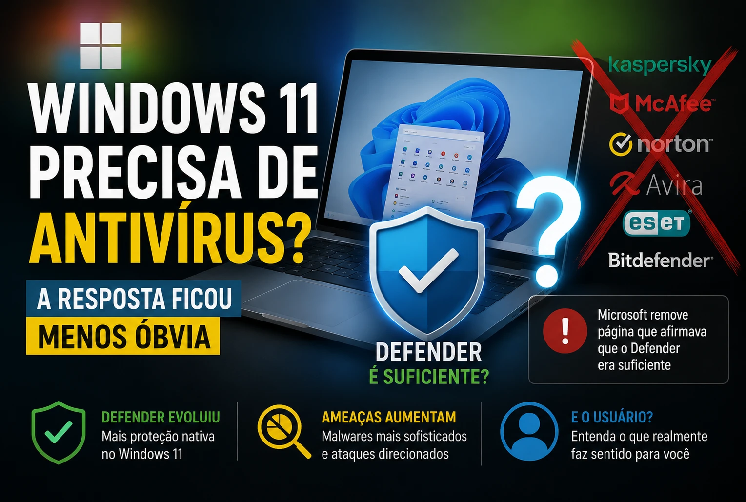  Algo mudou: Microsoft já não trata antivírus no Windows como dispensável